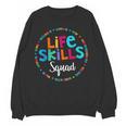 Matching Life Skills Squad Teacher Special Ed SPED Team Crew Women Crewneck Sweatshirt, novelty gifts, funny gifts Matching Life Skills Squad Teacher Special Ed SPED Team Crew Women Crewneck Sweatshirt, novelty gifts, funny gifts
