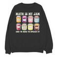 Math Is My Jam And Im Here To Spread It Math Teacher Women Crewneck Sweatshirt, novelty gifts, funny gifts Math Is My Jam And Im Here To Spread It Math Teacher Women Crewneck Sweatshirt, novelty gifts, funny gifts