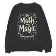 Do Math Not Magic Math Teacher Back To School Women Crewneck Sweatshirt, novelty gifts, funny gifts Do Math Not Magic Math Teacher Back To School Women Crewneck Sweatshirt, novelty gifts, funny gifts