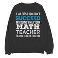 Math Teacher If At First You Don't Succeed Women Crewneck Sweatshirt, novelty gifts, funny gifts Math Teacher If At First You Don't Succeed Women Crewneck Sweatshirt, novelty gifts, funny gifts