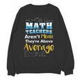 Math Teachers Aren't Mean Sayings Mathematics School Women Crewneck Sweatshirt, novelty gifts, funny gifts Math Teachers Aren't Mean Sayings Mathematics School Women Crewneck Sweatshirt, novelty gifts, funny gifts