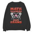 Math Teachers Love Brains Scary Halloween Men Women Women Crewneck Sweatshirt, novelty gifts, funny gifts Math Teachers Love Brains Scary Halloween Men Women Women Crewneck Sweatshirt, novelty gifts, funny gifts