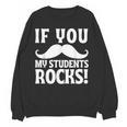 If You Mustache My Students Rock Teacher Mustache Women Crewneck Sweatshirt, novelty gifts, funny gifts If You Mustache My Students Rock Teacher Mustache Women Crewneck Sweatshirt, novelty gifts, funny gifts