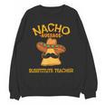 Nacho Average Substitute Teacher Mexican Cinco De Mayo Men Women Women Crewneck Sweatshirt, novelty gifts, funny gifts Nacho Average Substitute Teacher Mexican Cinco De Mayo Men Women Women Crewneck Sweatshirt, novelty gifts, funny gifts