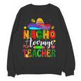 Nacho Average Teacher Mexican Teacher Cinco De Mayo Fiesta Men Women Girls Kids Women Crewneck Sweatshirt, novelty gifts, funny gifts Nacho Average Teacher Mexican Teacher Cinco De Mayo Fiesta Men Women Girls Kids Women Crewneck Sweatshirt, novelty gifts, funny gifts
