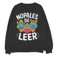 Nopales De Leer Bilingual Teacher Maestra Spanish Teacher Women Crewneck Sweatshirt, novelty gifts, funny gifts Nopales De Leer Bilingual Teacher Maestra Spanish Teacher Women Crewneck Sweatshirt, novelty gifts, funny gifts