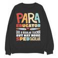 Paraeducator Paraprofessional SPED Teacher Women Crewneck Sweatshirt, novelty gifts, funny gifts Paraeducator Paraprofessional SPED Teacher Women Crewneck Sweatshirt, novelty gifts, funny gifts