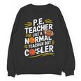 PE Coach PE Teacher Like Normal Teacher But Cooler Women Crewneck Sweatshirt, novelty gifts, funny gifts PE Coach PE Teacher Like Normal Teacher But Cooler Women Crewneck Sweatshirt, novelty gifts, funny gifts