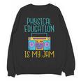 Physical Education Is My Jam PE Teacher Women Crewneck Sweatshirt, novelty gifts, funny gifts