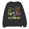 Play Is Learning Design T Designs For Teachers Preschool Women Crewneck Sweatshirt, novelty gifts, funny gifts Play Is Learning Design T Designs For Teachers Preschool Women Crewneck Sweatshirt, novelty gifts, funny gifts