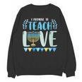 I Promise To Teach Love Hanukkah Chanukah Jewish Teacher Women Crewneck Sweatshirt, novelty gifts, funny gifts