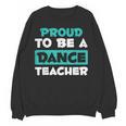 Proud Dance Instructor Choreographer Dance Teacher Women Crewneck Sweatshirt, novelty gifts, funny gifts Proud Dance Instructor Choreographer Dance Teacher Women Crewneck Sweatshirt, novelty gifts, funny gifts