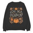 Que Pasa Calabaza Shirt Spanish Teacher Women Crewneck Sweatshirt, novelty gifts, funny gifts Que Pasa Calabaza Shirt Spanish Teacher Women Crewneck Sweatshirt, novelty gifts, funny gifts