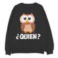 Quien Who Owl Spanish Teacher Women Crewneck Sweatshirt, novelty gifts, funny gifts Quien Who Owl Spanish Teacher Women Crewneck Sweatshirt, novelty gifts, funny gifts