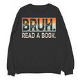 Read A Book Bruh Cool Ela English Teacher Reading Literature Women Crewneck Sweatshirt, novelty gifts, funny gifts Read A Book Bruh Cool Ela English Teacher Reading Literature Women Crewneck Sweatshirt, novelty gifts, funny gifts