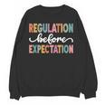 Regulation Before Expectation Cute ABA SPED Teacher Therapy Women Crewneck Sweatshirt, novelty gifts, funny gifts Regulation Before Expectation Cute ABA SPED Teacher Therapy Women Crewneck Sweatshirt, novelty gifts, funny gifts