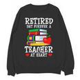 Retired But Forever a Teacher At Heart Teacher Retirement Women Crewneck Sweatshirt, novelty gifts, funny gifts