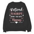 Retired Teachers Make The Best Nanas Cute G Ma Nana Grandma Women Crewneck Sweatshirt, novelty gifts, funny gifts
