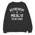 Retirement Is Music To My Ears Retired Music Teacher Women Crewneck Sweatshirt, novelty gifts, funny gifts Retirement Is Music To My Ears Retired Music Teacher Women Crewneck Sweatshirt, novelty gifts, funny gifts