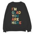 Retro I’m Glad You Are Here Women Men Teacher Women Crewneck Sweatshirt, novelty gifts, funny gifts Retro I’m Glad You Are Here Women Men Teacher Women Crewneck Sweatshirt, novelty gifts, funny gifts