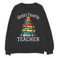 Santa's Favorite Teacher Idea For Christmas Teachers Women Crewneck Sweatshirt, novelty gifts, funny gifts Santa's Favorite Teacher Idea For Christmas Teachers Women Crewneck Sweatshirt, novelty gifts, funny gifts