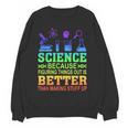 Science Teacher Because Figuring Things Out Is Better Than Women Crewneck Sweatshirt, novelty gifts, funny gifts Science Teacher Because Figuring Things Out Is Better Than Women Crewneck Sweatshirt, novelty gifts, funny gifts