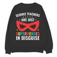 Science Teachers Are Just Superheroes In Disguise Women Men Women Crewneck Sweatshirt, novelty gifts, funny gifts Science Teachers Are Just Superheroes In Disguise Women Men Women Crewneck Sweatshirt, novelty gifts, funny gifts