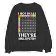 I Got Skills They'Re Multiplying Nerd Math Teacher Women Crewneck Sweatshirt, novelty gifts, funny gifts I Got Skills They'Re Multiplying Nerd Math Teacher Women Crewneck Sweatshirt, novelty gifts, funny gifts