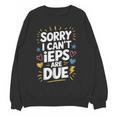 Sorry I Can'T Ieps Are Due Cute Elementary Teacher Iep Sped Women Crewneck Sweatshirt, novelty gifts, funny gifts Sorry I Can'T Ieps Are Due Cute Elementary Teacher Iep Sped Women Crewneck Sweatshirt, novelty gifts, funny gifts