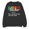 Special Education For Men Women SPED Teacher Women Crewneck Sweatshirt, novelty gifts, funny gifts