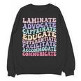 Sped Caffeinate Advocate Laminate Educate Teacher Women Crewneck Sweatshirt, novelty gifts, funny gifts Sped Caffeinate Advocate Laminate Educate Teacher Women Crewneck Sweatshirt, novelty gifts, funny gifts
