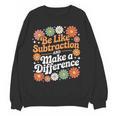 Be Like Subtraction Make A Difference Teacher Student Math Women Crewneck Sweatshirt, novelty gifts, funny gifts Be Like Subtraction Make A Difference Teacher Student Math Women Crewneck Sweatshirt, novelty gifts, funny gifts