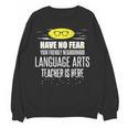 Super Language Arts Teacher Have No Fear T-Shirt Women Crewneck Sweatshirt, novelty gifts, funny gifts