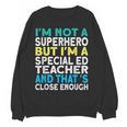 Superhero & Special Education Teacher Men Women Women Crewneck Sweatshirt, novelty gifts, funny gifts