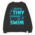 Swimming Teacher I Teach Tiny Humans To Swim Swim Instructor Women Crewneck Sweatshirt, novelty gifts, funny gifts