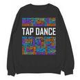 Tap Dance Words Lover Tap Dancer Dancing Teacher Women Crewneck Sweatshirt, novelty gifts, funny gifts Tap Dance Words Lover Tap Dancer Dancing Teacher Women Crewneck Sweatshirt, novelty gifts, funny gifts