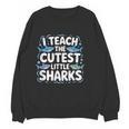 I Teach The Cutest Little Sharks Teacher School Women Crewneck Sweatshirt, novelty gifts, funny gifts I Teach The Cutest Little Sharks Teacher School Women Crewneck Sweatshirt, novelty gifts, funny gifts