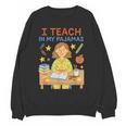 I Teach In My Pajamas Crayon Home School Teacher PJs Women Crewneck Sweatshirt, novelty gifts, funny gifts I Teach In My Pajamas Crayon Home School Teacher PJs Women Crewneck Sweatshirt, novelty gifts, funny gifts