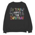 I Teach What's Your Superpower Teacher Teaching For Men Women Women Crewneck Sweatshirt, novelty gifts, funny gifts I Teach What's Your Superpower Teacher Teaching For Men Women Women Crewneck Sweatshirt, novelty gifts, funny gifts