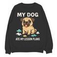 Teacher My Dog Ate My Lesson Plans School Staff Women Crewneck Sweatshirt, novelty gifts, funny gifts