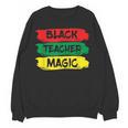 Teacher Magic Black History Month Educator For Men Women Women Crewneck Sweatshirt, novelty gifts, funny gifts Teacher Magic Black History Month Educator For Men Women Women Crewneck Sweatshirt, novelty gifts, funny gifts