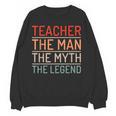 Teacher The Man The Myth The Legend School Holiday Teacher Women Crewneck Sweatshirt, novelty gifts, funny gifts Teacher The Man The Myth The Legend School Holiday Teacher Women Crewneck Sweatshirt, novelty gifts, funny gifts