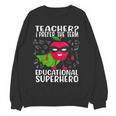 Teacher I Prefer The Term Educational Superhero Women Crewneck Sweatshirt, novelty gifts, funny gifts