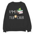 Teacher Puns I'm Tea-Cher Tea Lover Fun Teacher For Men Women Women Crewneck Sweatshirt, novelty gifts, funny gifts