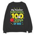 My Teacher Survived 100 Days Of Me Women Crewneck Sweatshirt, novelty gifts, funny gifts