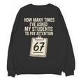 Teachers 67 Meme Women Crewneck Sweatshirt, novelty gifts, funny gifts Teachers 67 Meme Women Crewneck Sweatshirt, novelty gifts, funny gifts