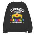 Teachers Are Just Superheroes In Disguise School Women Men Women Crewneck Sweatshirt, novelty gifts, funny gifts Teachers Are Just Superheroes In Disguise School Women Men Women Crewneck Sweatshirt, novelty gifts, funny gifts