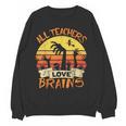 All Teachers Love Brains Shirt Halloween Teachers Women Crewneck Sweatshirt, novelty gifts, funny gifts All Teachers Love Brains Shirt Halloween Teachers Women Crewneck Sweatshirt, novelty gifts, funny gifts