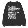 Teachers Are Underpaid Because America Does Not Value Men Women Women Crewneck Sweatshirt, novelty gifts, funny gifts Teachers Are Underpaid Because America Does Not Value Men Women Women Crewneck Sweatshirt, novelty gifts, funny gifts