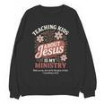 Teaching Kids About Jesus Is My Ministry Christian Teacher Women Crewneck Sweatshirt, novelty gifts, funny gifts Teaching Kids About Jesus Is My Ministry Christian Teacher Women Crewneck Sweatshirt, novelty gifts, funny gifts